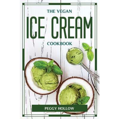 The Vegan Ice Cream Cookbook