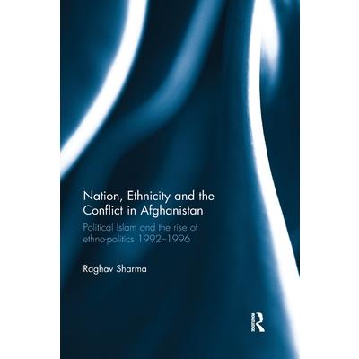 Nation, Ethnicity and the Conflict in Afghanistan