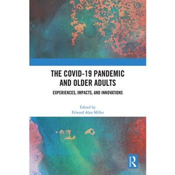 The Covid-19 Pandemic and Older Adults