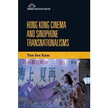 Hong Kong Cinema and Sinophone Transnationalisms