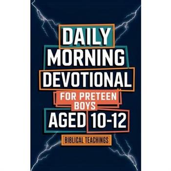 Daily Morning Devotional For Preteen Boys Aged 10-12