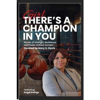 Girl, There's A Champion In You Featuring Author Angel Ewings