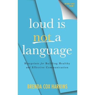 Loud is Not a Language
