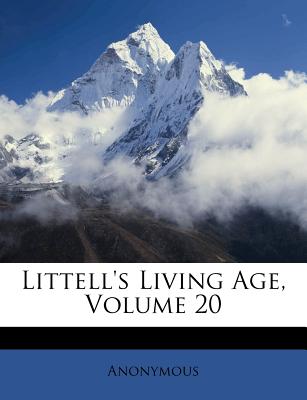 Littell’s Living Age, Volume 20