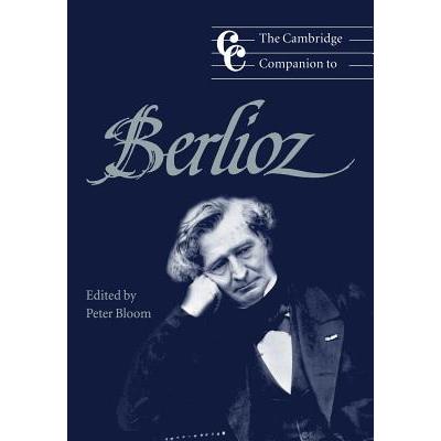 The Cambridge Companion to Berlioz