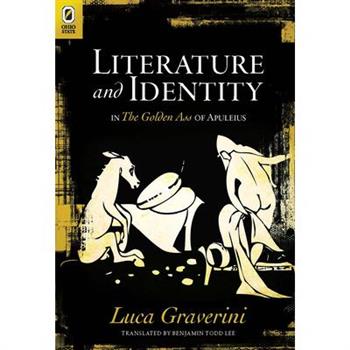 Literature and Identity in The Golden Ass of Apuleius