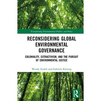 Reconsidering Global Environmental Governance
