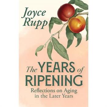 The Years of Ripening: Reflections on Aging in the Later Years