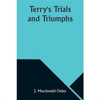 Terry’s Trials and Triumphs