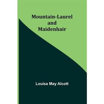 Mountain-Laurel and Maidenhair