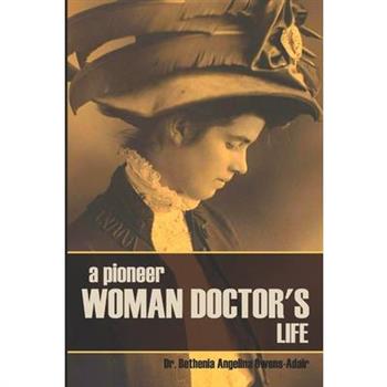 A Pioneer Woman Doctor's Life