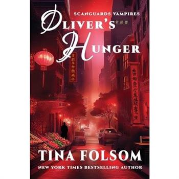 Oliver's Hunger (Scanguards Vampires #7)