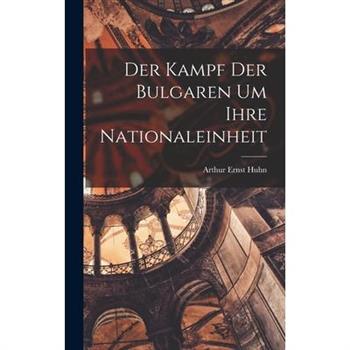 Der Kampf der Bulgaren um Ihre Nationaleinheit
