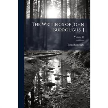 The Writings of John Burroughs. [