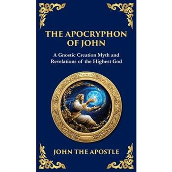 The Apocryphon of John (The Secret Book of John)