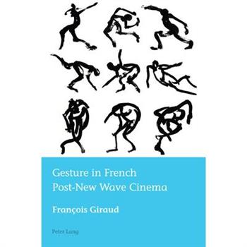 Gesture in French Post-New Wave Cinema