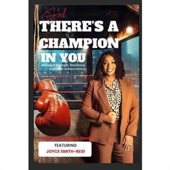 Girl, There's A Champion In You Featuring Author Joyce Smith-Reid