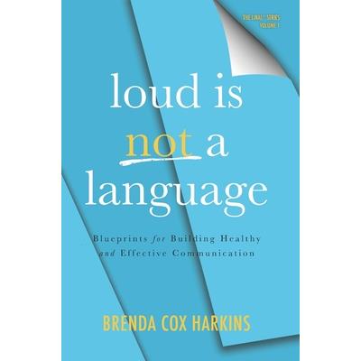 Loud is Not a Language