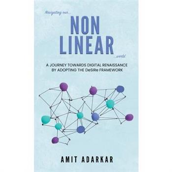 Navigating our NON LINEAR World