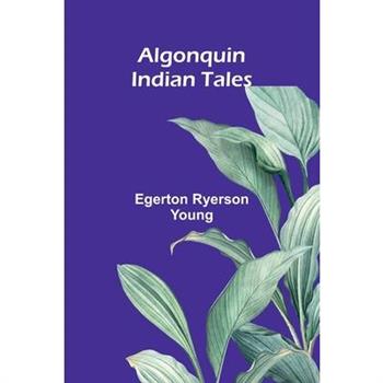 Algonquin Indian Tales
