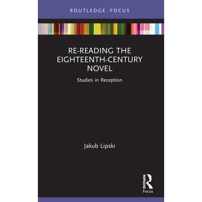 Re-Reading the Eighteenth-Century Novel