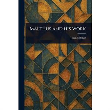 Malthus and His Work