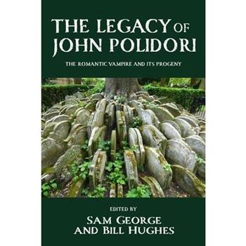 The Legacy of John Polidori