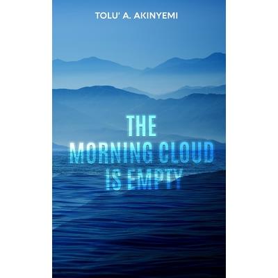 The Morning Cloud is Empty