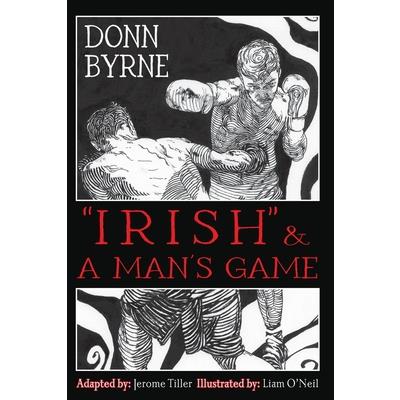 "Irish" & A Man's Game "Irish" & A Man's Game