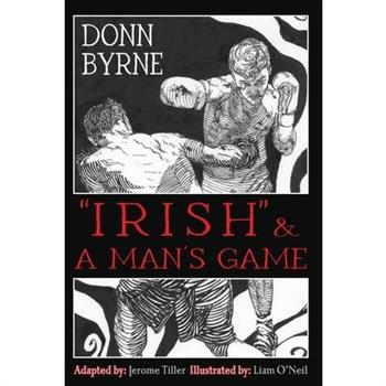 "Irish" & A Man's Game