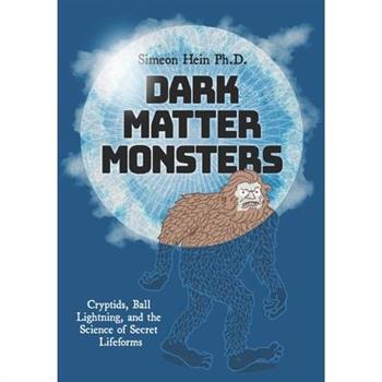 Dark Matter Monsters