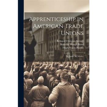 Apprenticeship in American Trade Unions