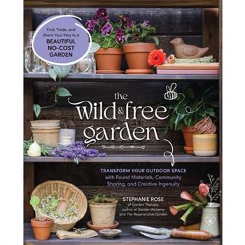 The Wild & Free Garden