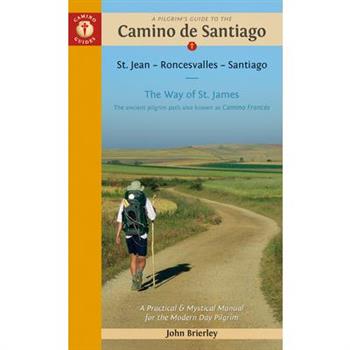 A Pilgrim's Guide to the Camino de Santiago (Camino Franc矇s)