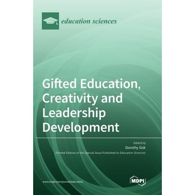 Gifted Education, Creativity and Leadership Development