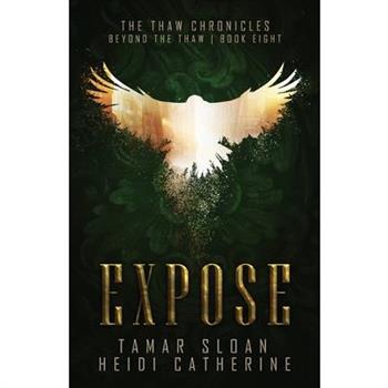 Expose, Book 8, The Thaw Chronicles