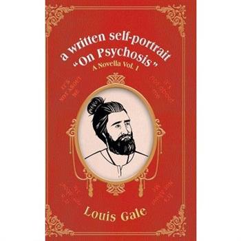 A written self-portrait "On Psychosis"