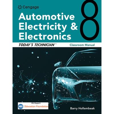 Today’s Technician: Automotive Electricity and Electronics Classroom Manual
