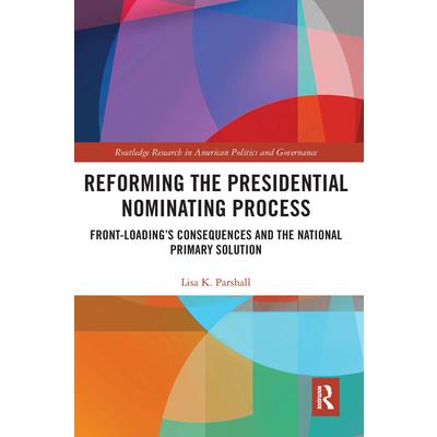 Reforming the Presidential Nominating Process