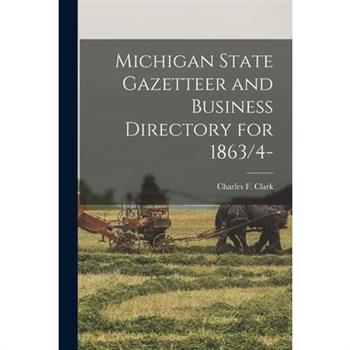 Michigan State Gazetteer and Business Directory for 1863/4-