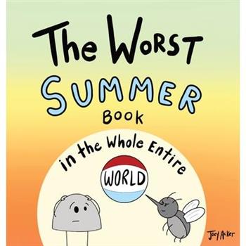 The Worst Summer Book in the Whole Entire World