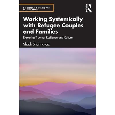 Working Systemically with Refugee Couples and Families