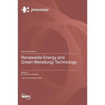 Renewable Energy and Green Metallurgy Technology