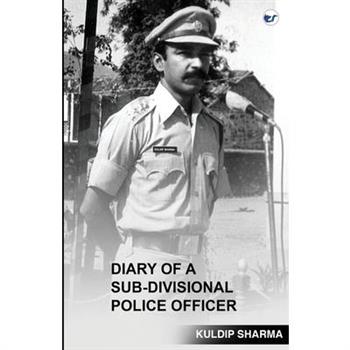 Diary of a Sub-Divisional Police Officer