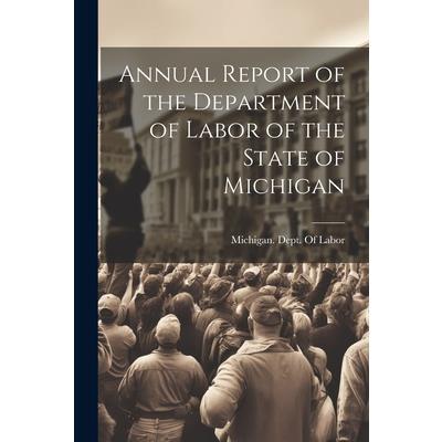 Annual Report of the Department of Labor of the State of Michigan