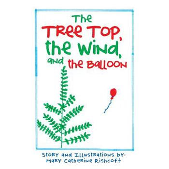 The Treetop, the Wind, and the Balloon