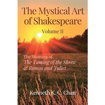 The Mystical Art of Shakespeare Volume II
