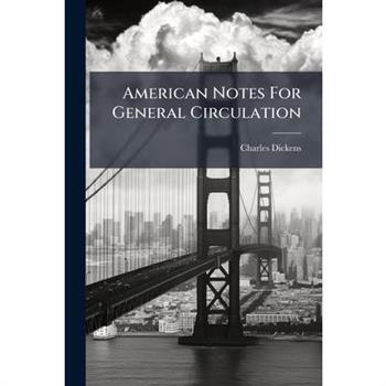 American Notes For General Circulation