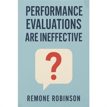 Performance Evaluations Are Ineffective