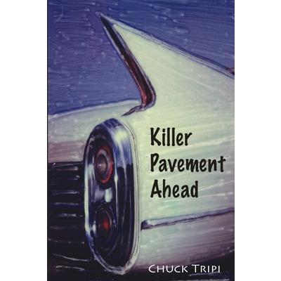 Killer Pavement Ahead